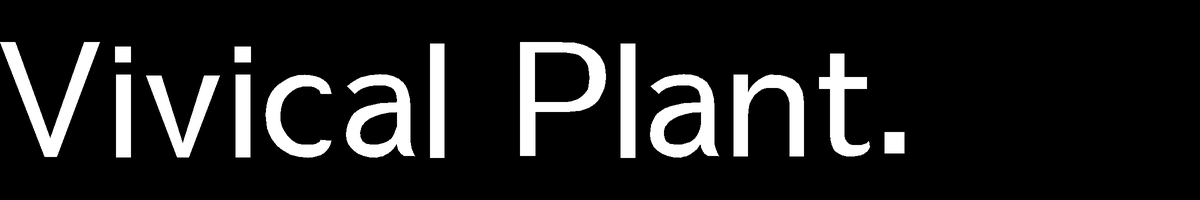Vivical Plant.